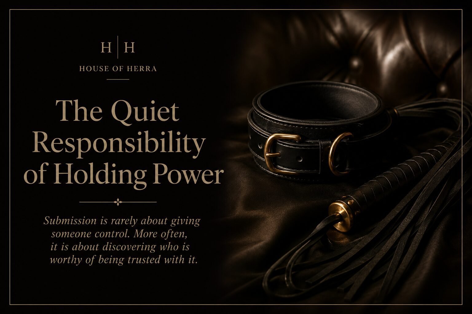 The Quiet Responsibility of Holding Power