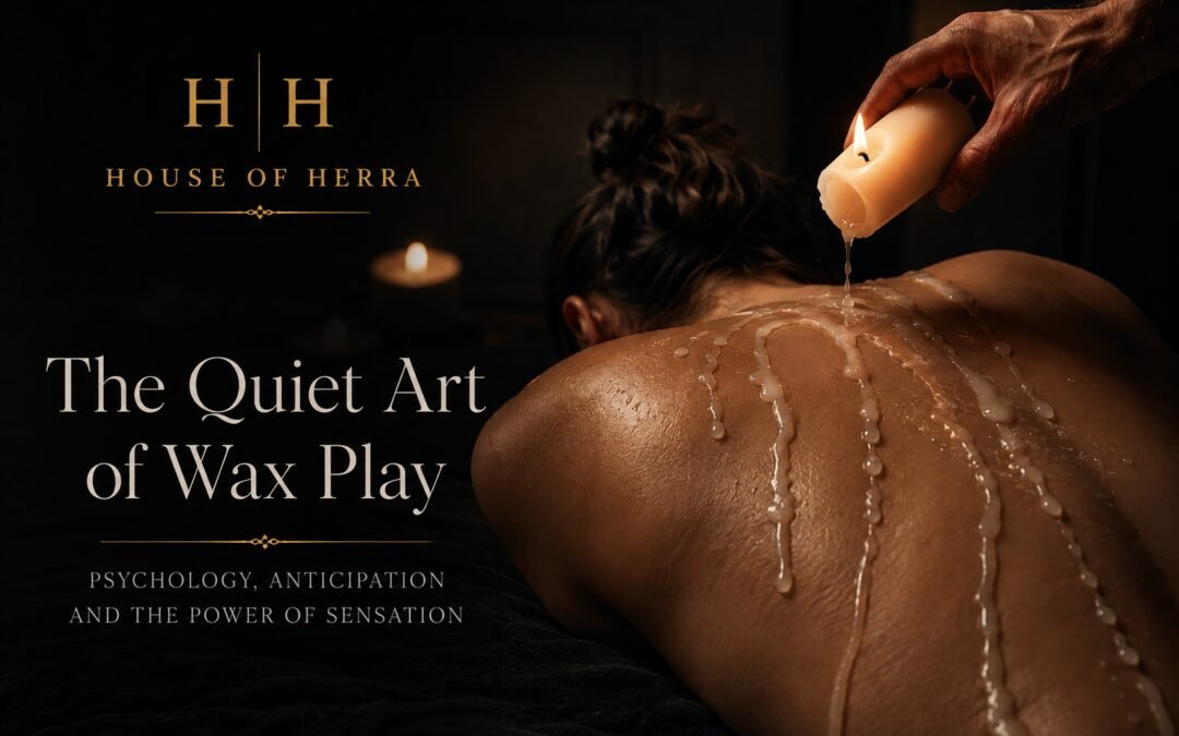 The Quiet Art of Wax Play
