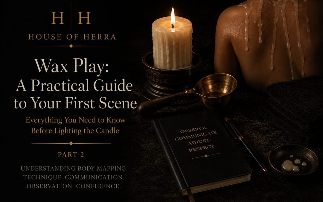 Wax Play – A Practical Guide to Your First Scene Part 2