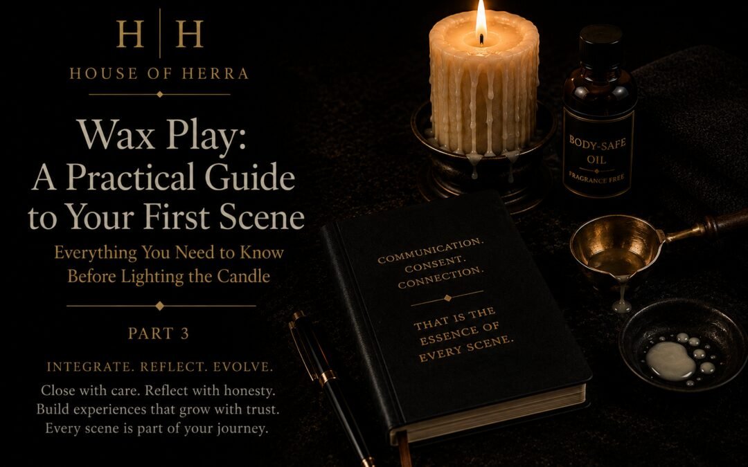 Wax Play – A Practical Guide to Your First Scene Part 3